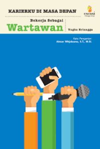 Image of Karierku di masa depan : bekerja sebagai wartawan