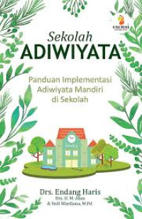 Image of Sekolah Adiwiyata : Panduan Implementasi Adiwiyata Mandiri di Sekolah